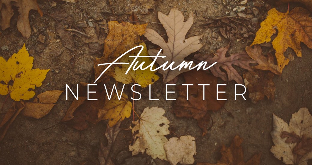 Autumn Newsletter